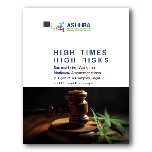 High Times, High Risks: Reconsidering Workplace Marijuana Accommodations in Light of a Complex Legal and Cultural Landscape